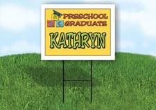 KATHRYN PRESCHOOL GRADUATE 18 in x 24 in Yard Sign Road Sign with Stand