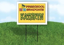 KATHRYN PRESCHOOL GRADUATE 18 in x 24 in Yard Sign Road Sign with Stand