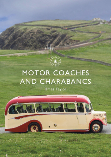 Thumbnail - Motor Coaches And Charabancs (shire Library) By Taylor, James