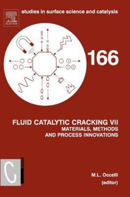 Fluid Catalytic Cracking VII : Materials, Methods and Process Innovations, Ha...