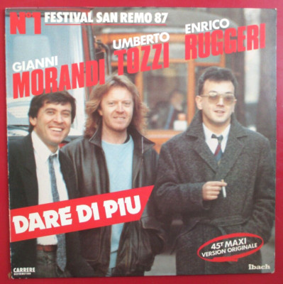 Gianni Morandi Umberto Tozzi Enrico Ruggeri - Frankreich 12 '' Single '' Dare Di Piu