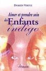 Aimer et prendre soin des enfants indigo von Virtue... | Buch | Zustand sehr gut