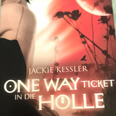 Jackie Kessler: One Way Ticket in die Hölle - Deutsche Erstausgabe