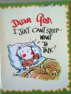 Dear God, I Just Can't Sleep......Want To Talk?