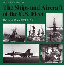 THE SHIPS AND AIRCRAFT OF THE U.S. FLEET By Norman Polmar & James C. Fahey Mint