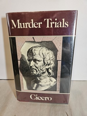 Murder Trials By Marcus Tullius Cicero - Hardcover 1986 ~NEW