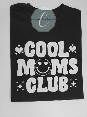 Cool Moms Club Tshirt 3D Puff Vinyl