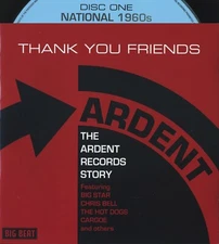 THANK YOU FRIENDS THE ARDENT RECORD STORY UK IMPORT 2 CD SET CHRIS BELL ICEWATER