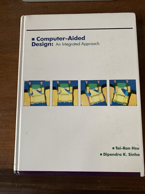 Computer-Aided Design: An Integrated Approach by Hsu and Sinha