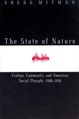 The State of Nature Ecology Community and American Social Thought 19001950 Scien