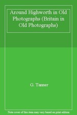 Around Highworth in Old Photographs (Britain in Old Photographs)