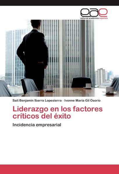 Sait Benjamin Ibarra Lopesierra (U. A.) | Liderazgo En Los Factores CríTicos...-image