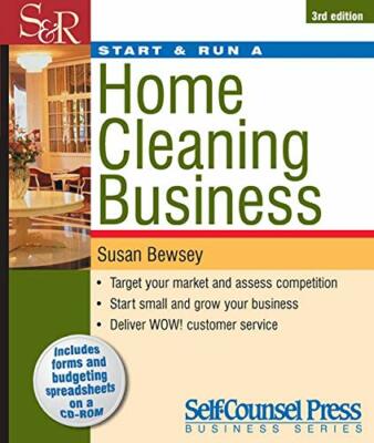 Start and Run a Home Cleaning Business (Start & Run  by Bewsey, Susan 1551807661