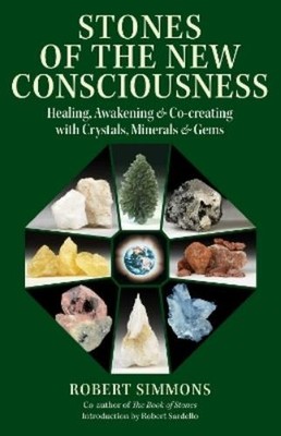 Robert Simmons Stones of the New Consciousness (Taschenbuch)