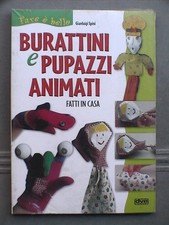 Manuale Giochi BURATTINI E PUPAZZI ANIMATI FATTI IN CASA di Gianluigi Spini DVE