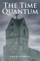 David Streets | The Time Quantum | Taschenbuch | Englisch (2021) | Fulton Books