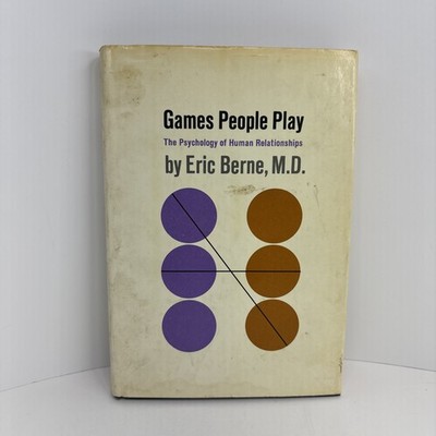 RARE! Games People Play : The Psychology of Human Relationships by Eric Berne