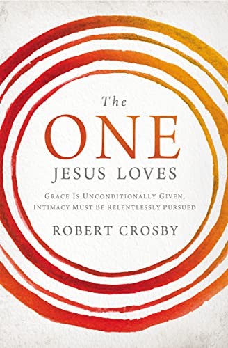 The One Jesus Loves by Robert Crosby - - Image 2