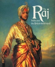 Raj : India and the British, 1600-1947 by C. A. Bayly (Hardcover)