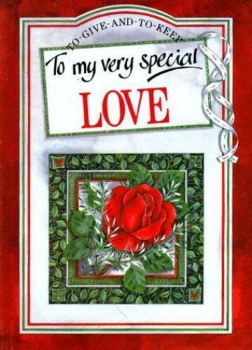 To My Very Special Love (To Give and to Keep) Brown, Pam hardcover Used - Very
