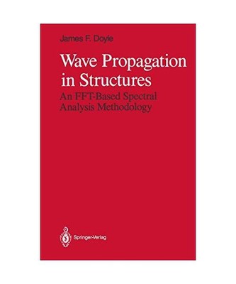 Wave Propagation in Structures: An FFT-Based Spectral Analysis Methodology, Doyl