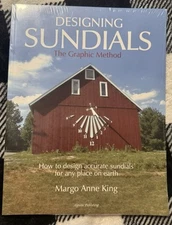 DESIGNING SUNDIALS THE GRAPHIC METHOD By Margo Anne King - Soft Cover New Sealed