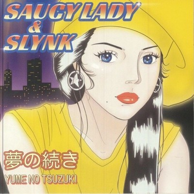 SAUCY LADY & SLYNK Yume No Tsuzuki 7'' NEW VINYL Dippin' 