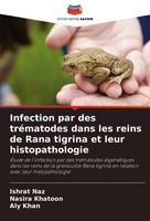 Ishrat Naz (U. A.) | Infection Par Des TréMatodes Dans Les Reins De Rana...