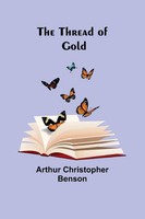 The Thread Of Go*D | Arthur Christopher Benson | Taschenbuch | Englisch | 2024
