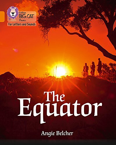 Collins Big Cat Phonics for Letters and Sounds – The Equator: Band 6/Orange By