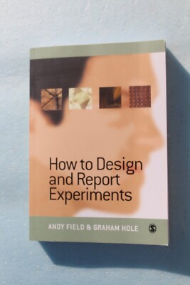 How to Design and Report Experiments USED softback Sage Publications Field Hole