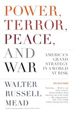 Power, Terror, Peace, and War: A... by Mead, Walter Russell Paperback / softback