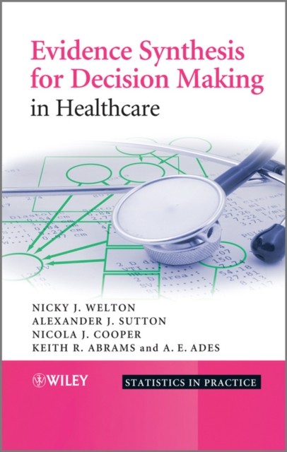 Evidence Synthesis for Decision Making in Healthcare Welton Hardback