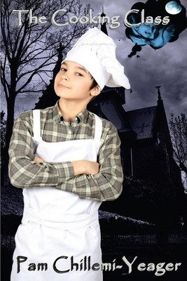 The Cooking Class by Pam Chillemi-Yeager (English) Paperback Book