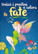 UNISCI I PUNTINI E COLORA LE FATE - LIBRI INTERATTIVI - BAMBINI