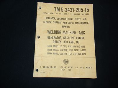 WELDING MACHINE, ARC July 1968  TM 5-3431-205-15 Manual Libby Model LE 300 *45