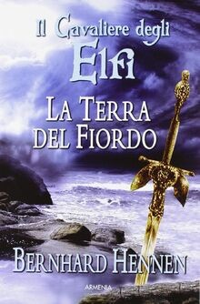 La terra del fiordo. Il cavaliere degli elfi von He... | Buch | Zustand sehr gut