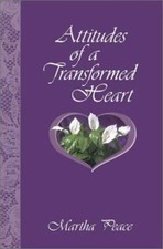 Attitudes of a Transformed Hea Paperback Peace Martha