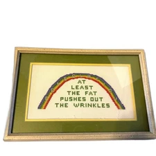 Framed Cross Stitch “Consolation - At Least The Fat Pushes Out The Wrinkles”