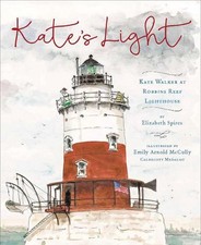 Kate's Light: Kate Walker at Robbins Reef Lighthouse by Elizabeth Spires (Englis