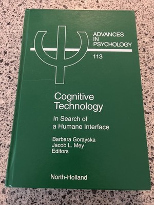 Cognitive Technology Advances in Psychology 113 Gorayska, Mey (editors) HC