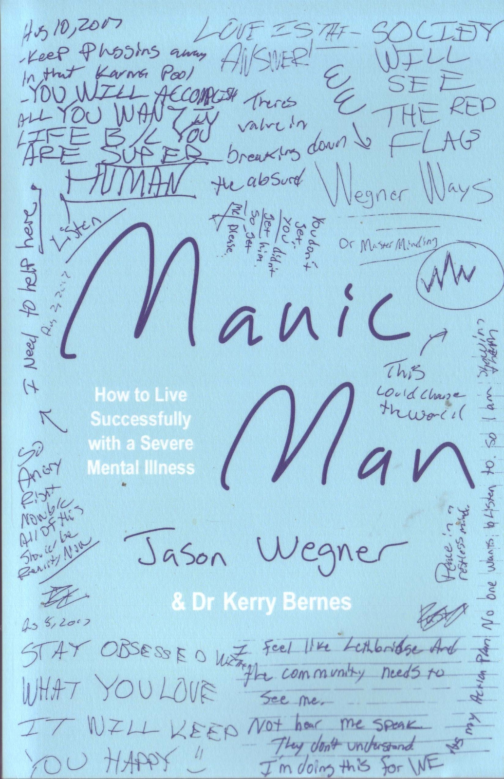 Manic Man: How to Live Successfully with a Severe Mental Illness - Jason Wegner