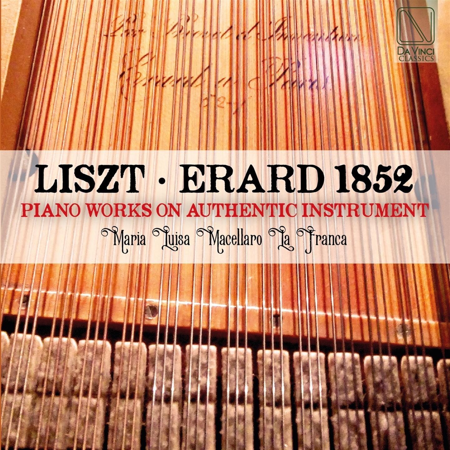 Maria Luisa Macellaro La Franca - Liszt - Erard 1852: Piano Works On Authentic