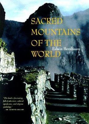 Sacred Mountains of the World by Edwin Bernbaum