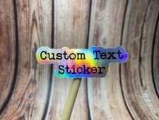 Holographic Custom Text Sticker  Build A Personalized Vinyl Sticker