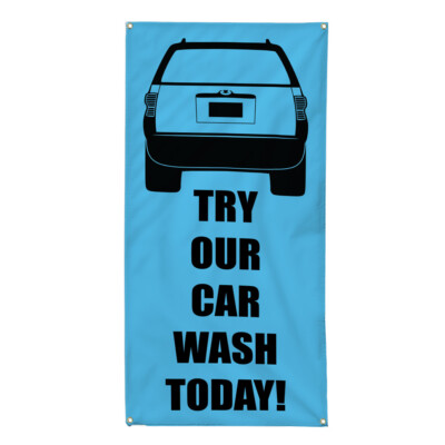 Vertical Vinyl Banner Multiple Sizes Try Our Car Wash Today Automotive Outdoor