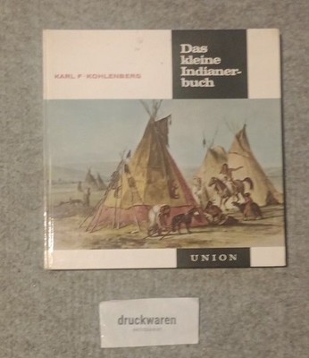 Das kleine Indianerbuch. Kohlenberg, Karl F.: