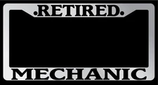 Chrome License Plate Frame "Retired Mechanic" Auto Accessory Novelty