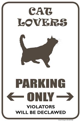 Cat Lovers | Single-sided Parking Sign | 12''W x 18''H