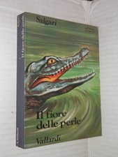 IL FIORE DELLE PERLE Emilio Salgari Erma Gusmaroli Vallardi 1974 romanzo libro